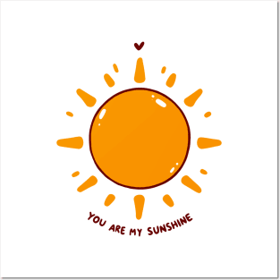 You Are My Sunshine Posters and Art